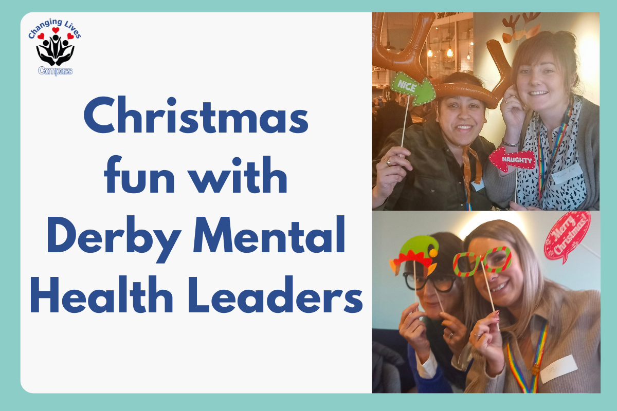 Text: "Christmas Fun with Derby Mental Health Leaders Header Image" Inset Photos: Changing Lives Staff smiling wearing Christmas hats and novelty glasses, holding up signs that say "Merry Christmas"