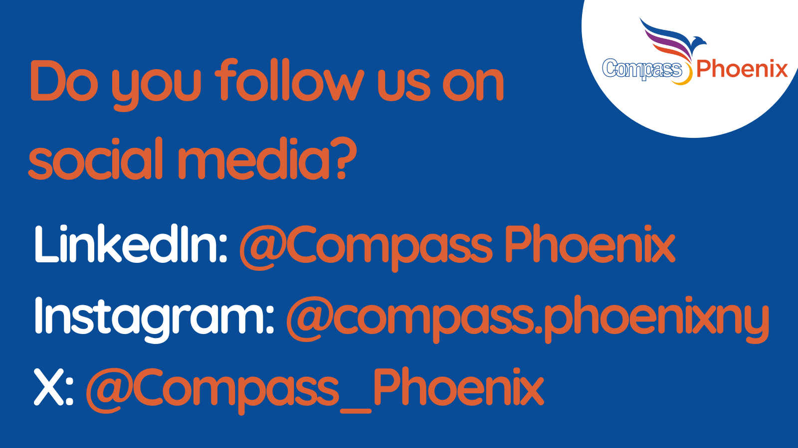 Do you follow Compass Phoenix on social media?