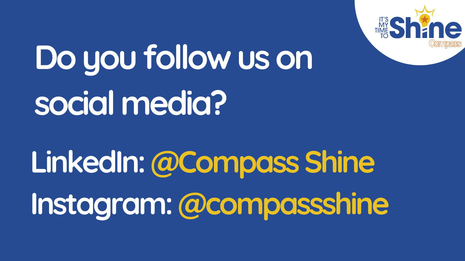 Do you follow Compass Shien on social media?